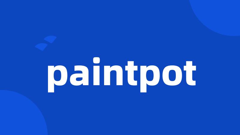 paintpot