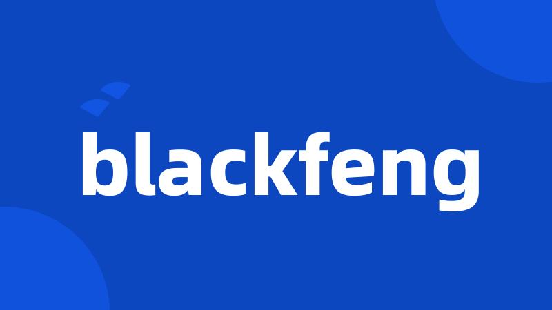 blackfeng