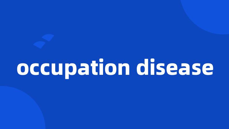occupation disease