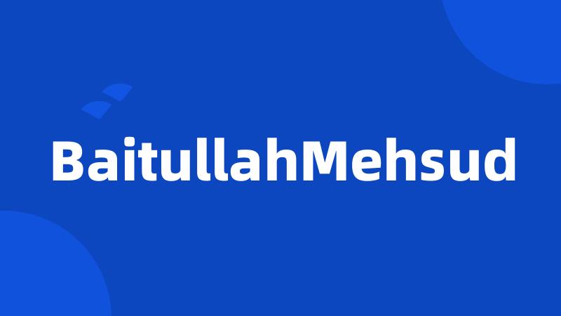 BaitullahMehsud