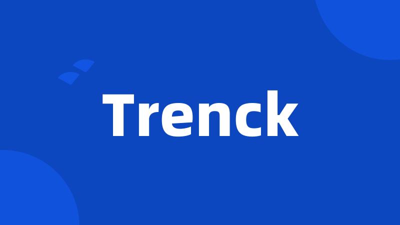 Trenck