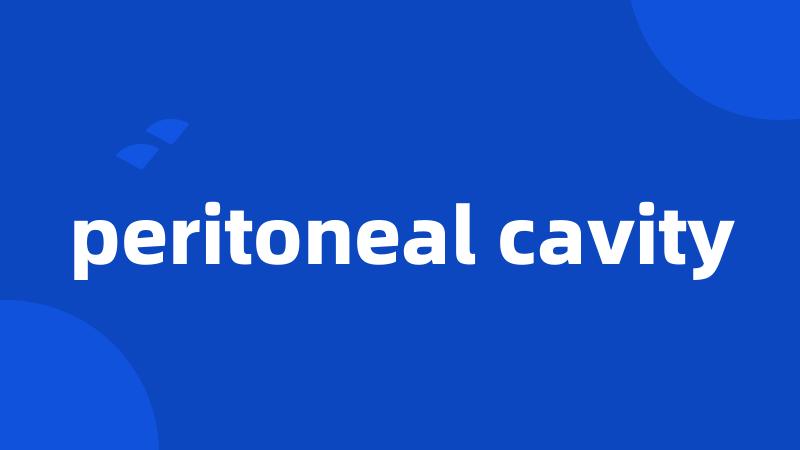 peritoneal cavity