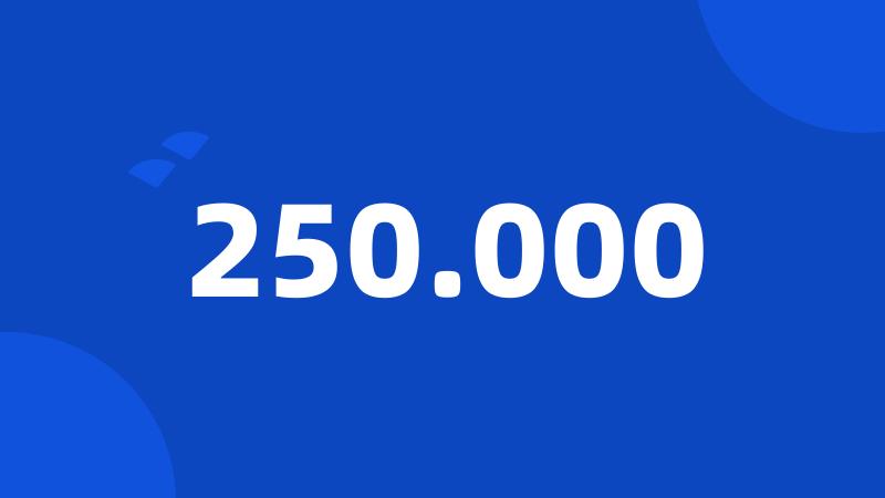 250.000