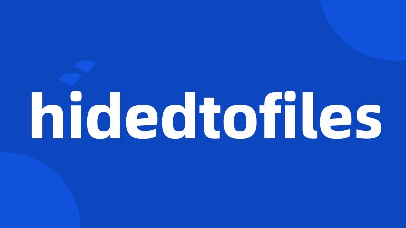 hidedtofiles