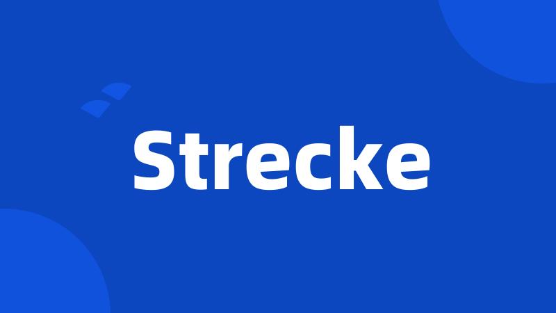 Strecke