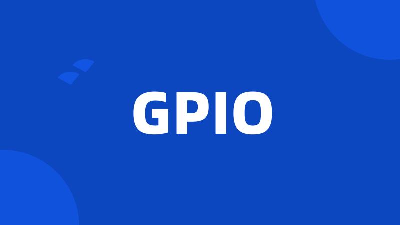 GPIO