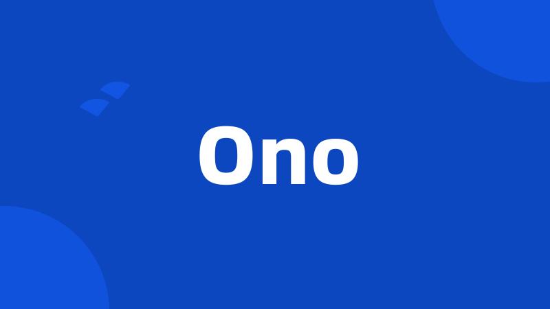 Ono