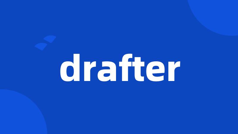drafter