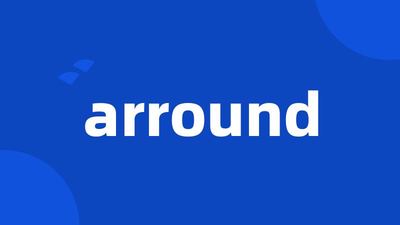 arround