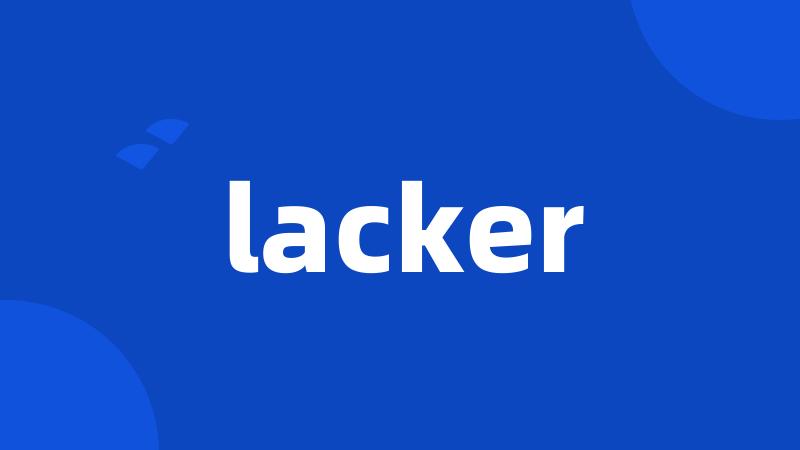 lacker