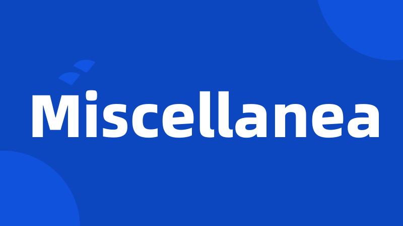 Miscellanea