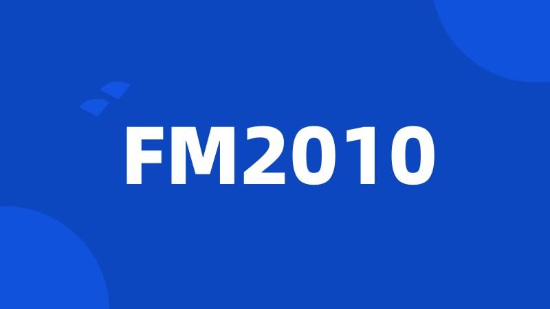 FM2010
