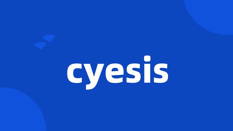 cyesis