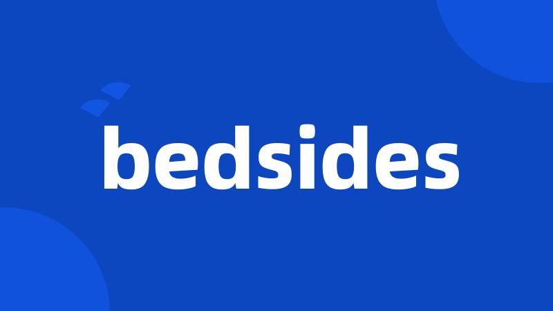 bedsides