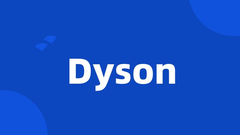 Dyson