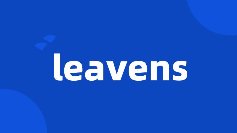 leavens