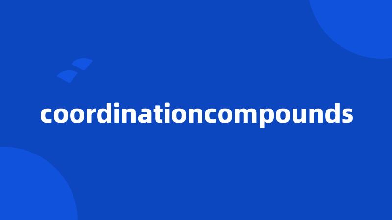 coordinationcompounds