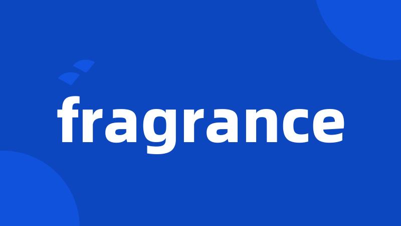 fragrance