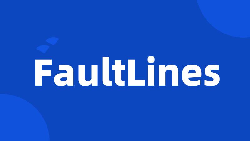 FaultLines