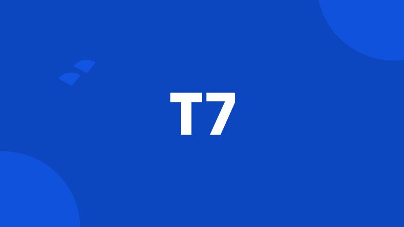 T7