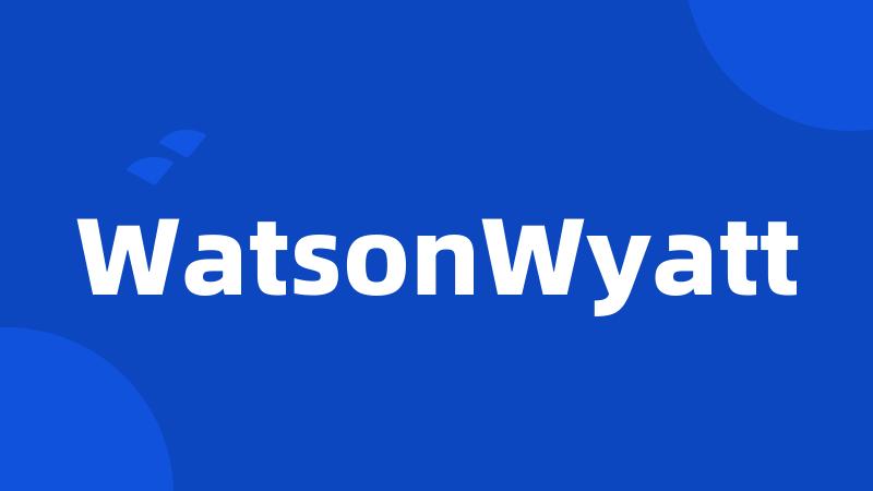 WatsonWyatt