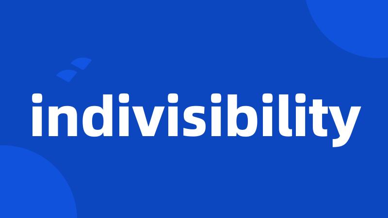 indivisibility