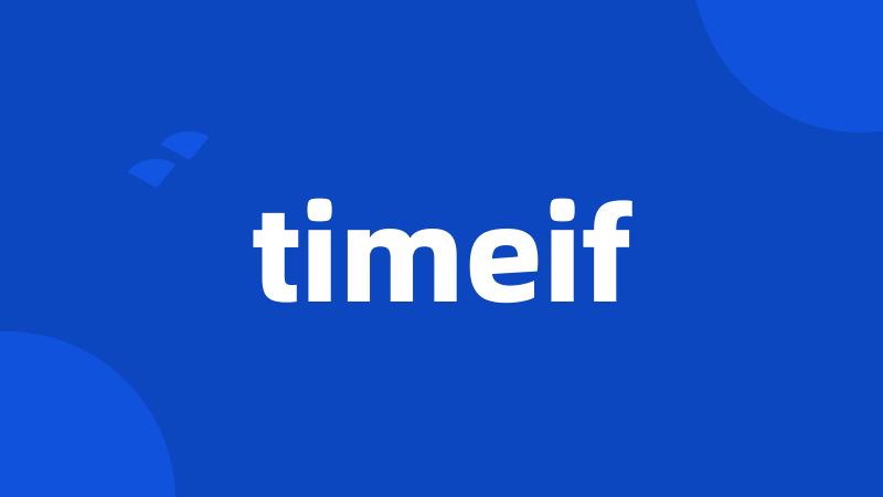 timeif