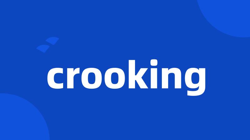 crooking