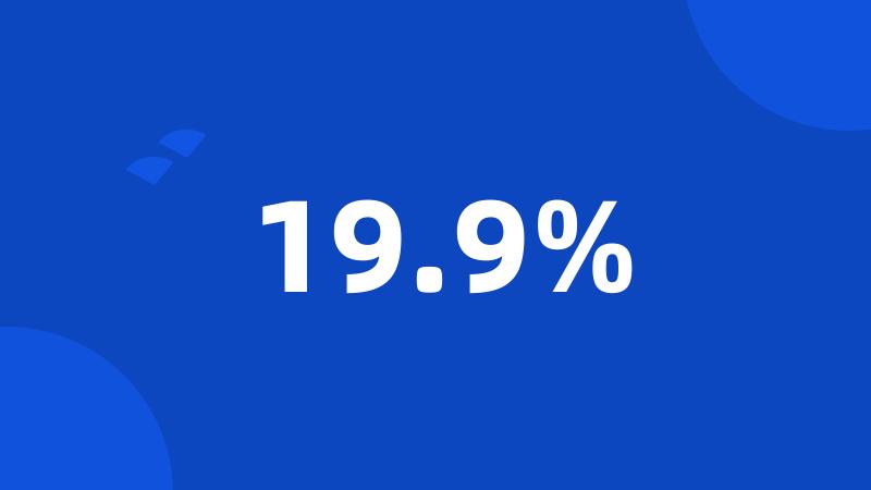 19.9%