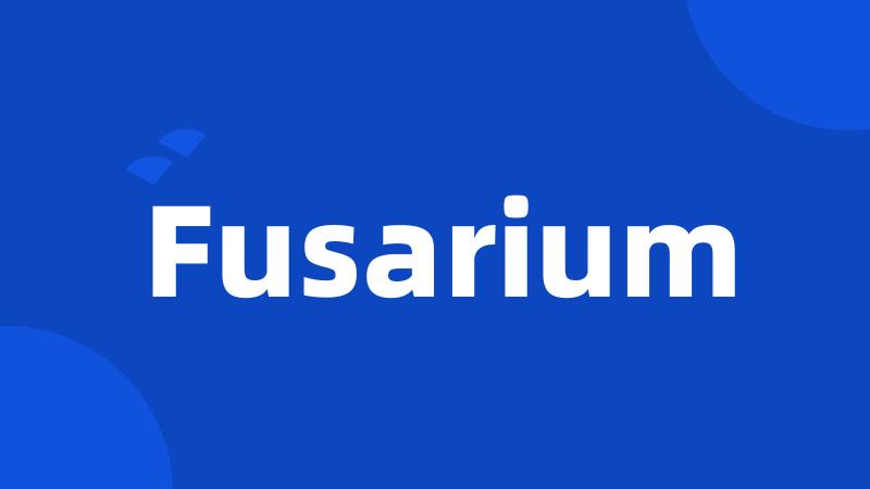 Fusarium