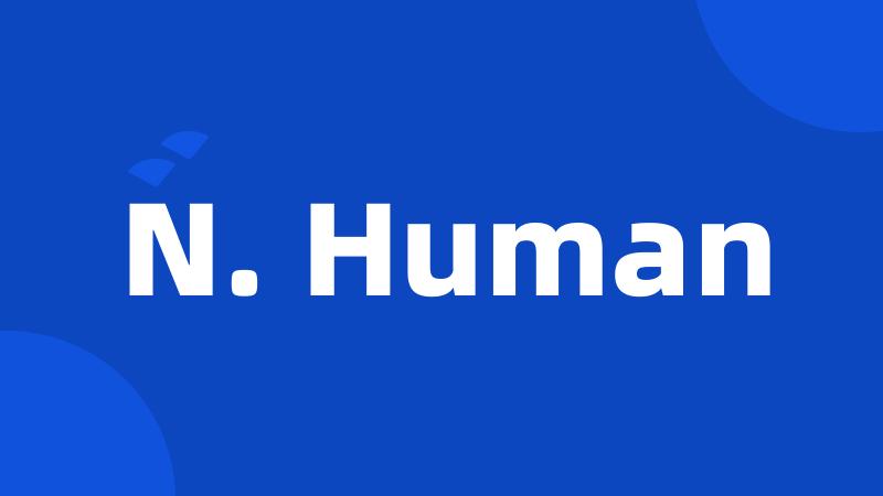 N. Human