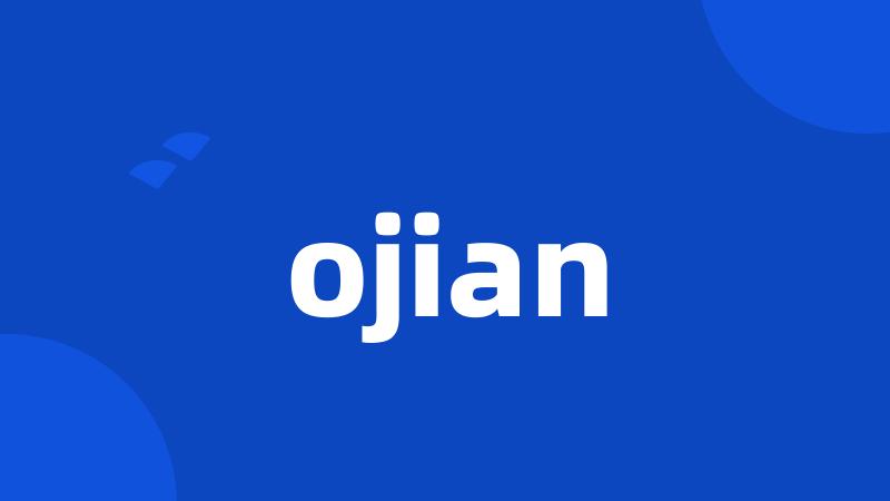 ojian