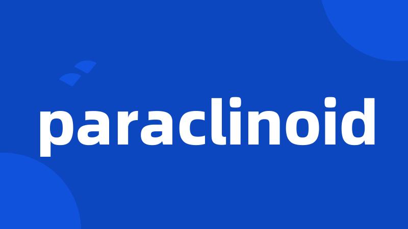 paraclinoid