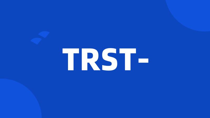 TRST-