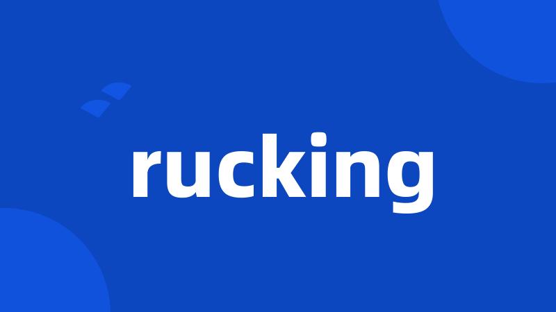 rucking