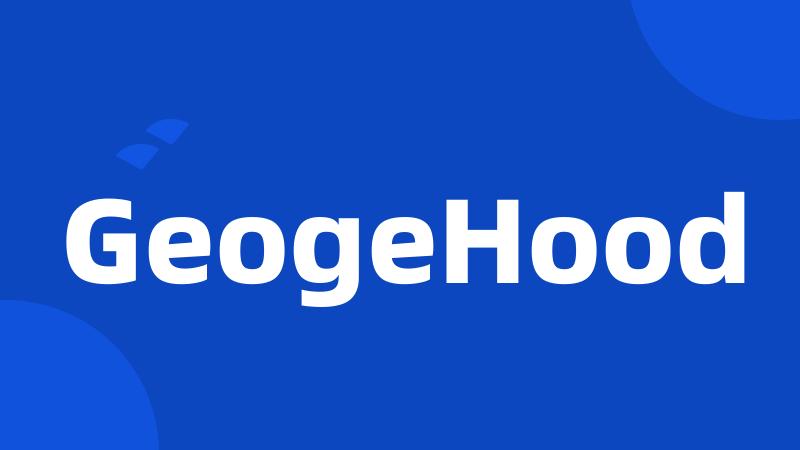 GeogeHood