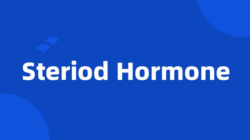 Steriod Hormone