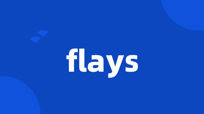 flays