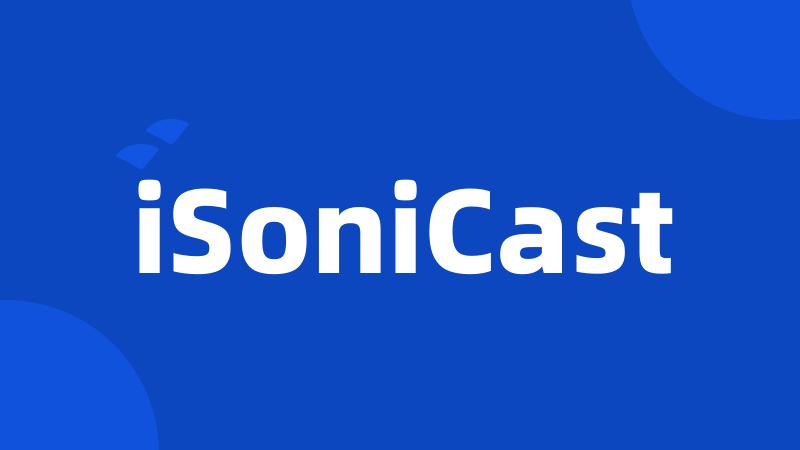 iSoniCast