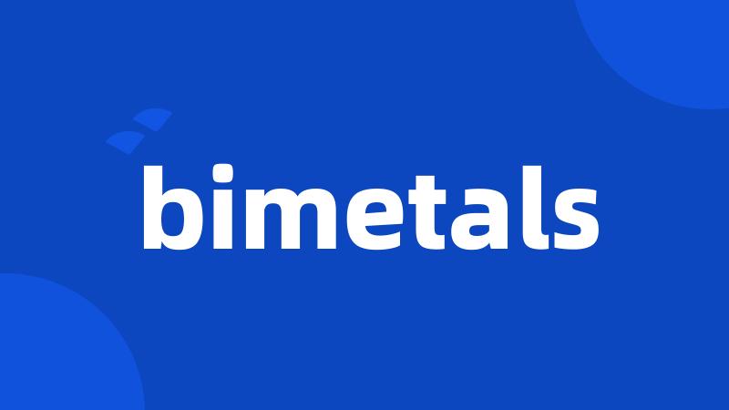 bimetals