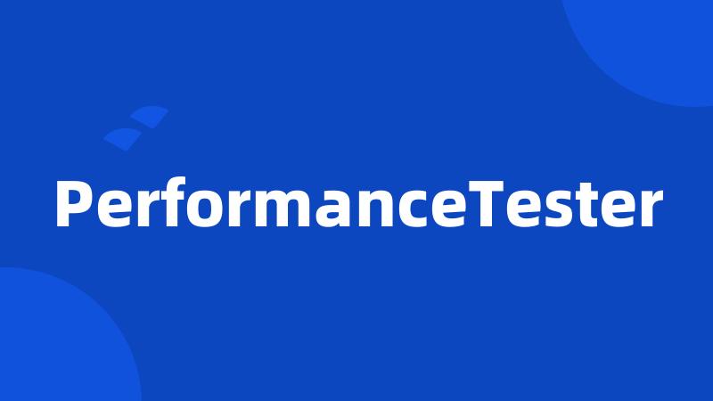 PerformanceTester