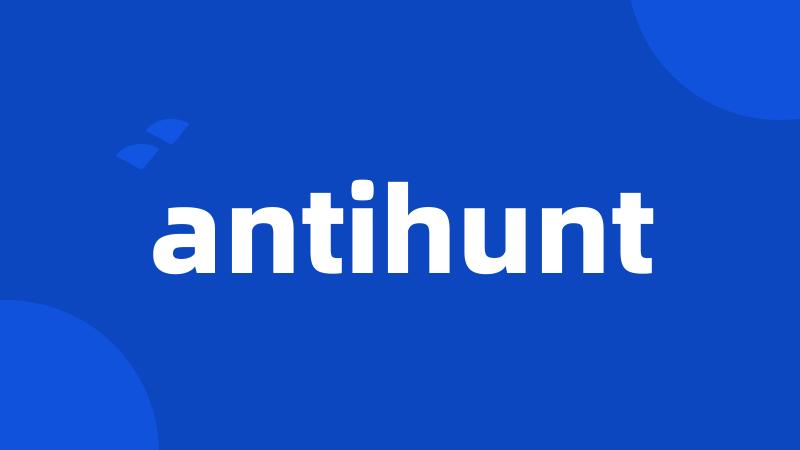 antihunt