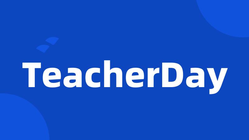 TeacherDay