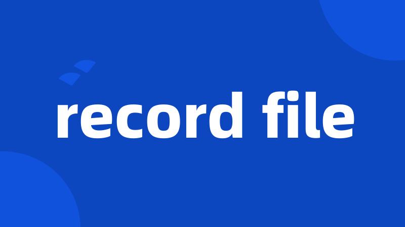 record file