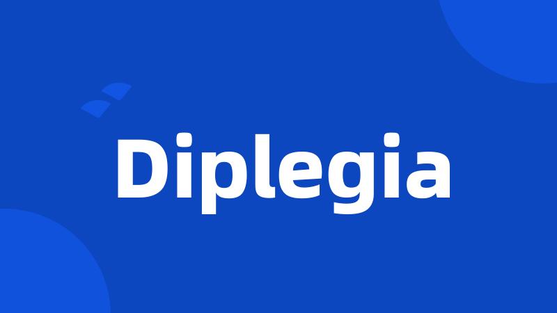 Diplegia