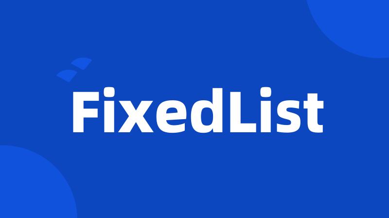 FixedList