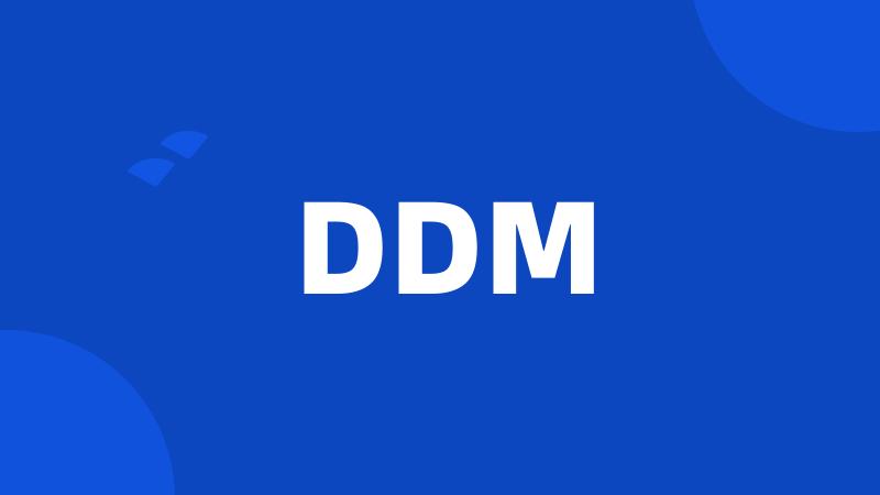 DDM