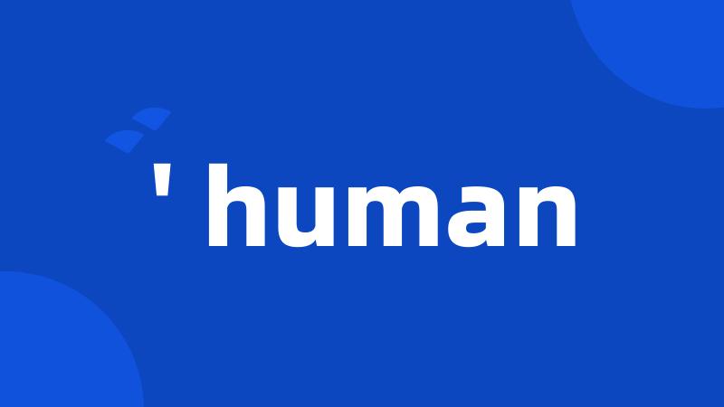 ' human