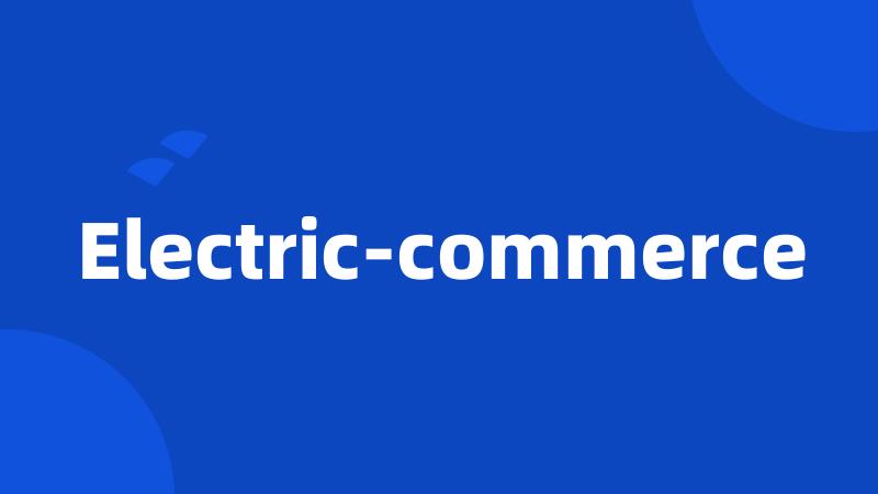 Electric-commerce