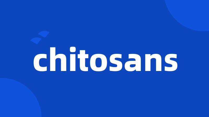 chitosans